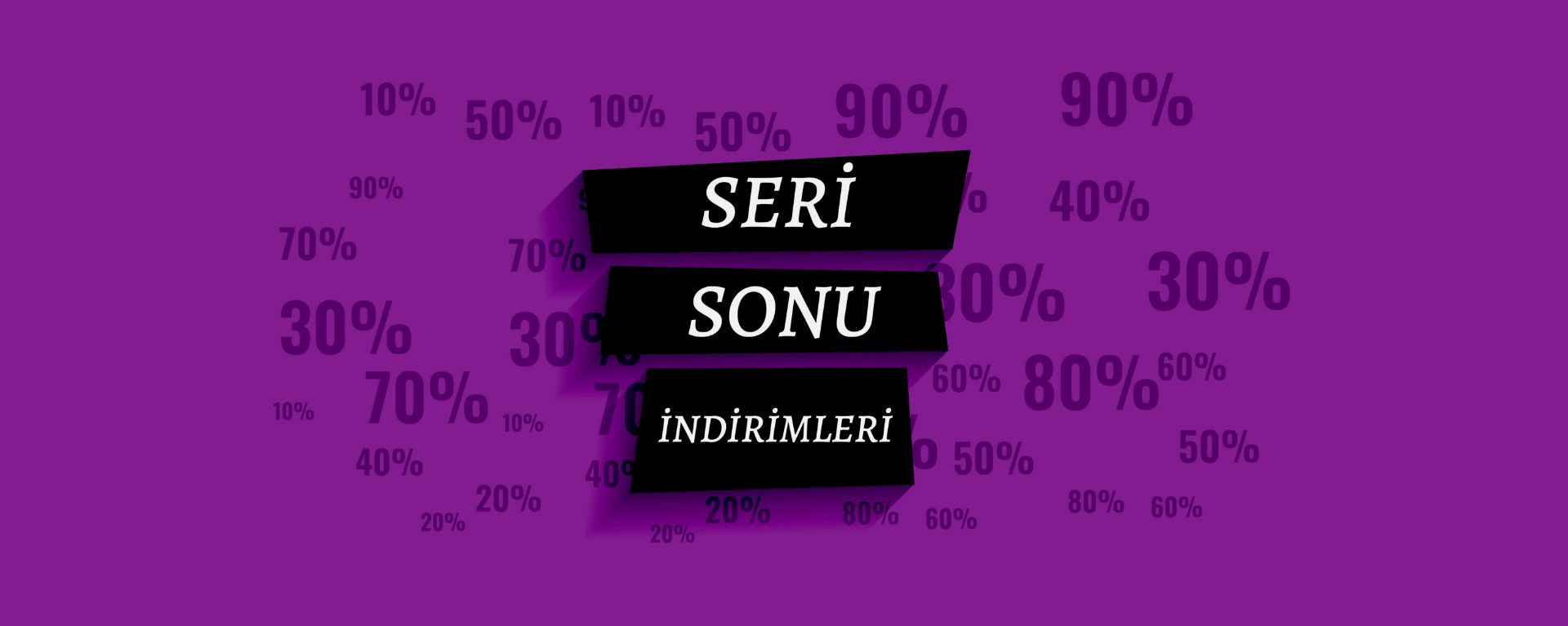 SERİ SONU İNDİRİMLERİ